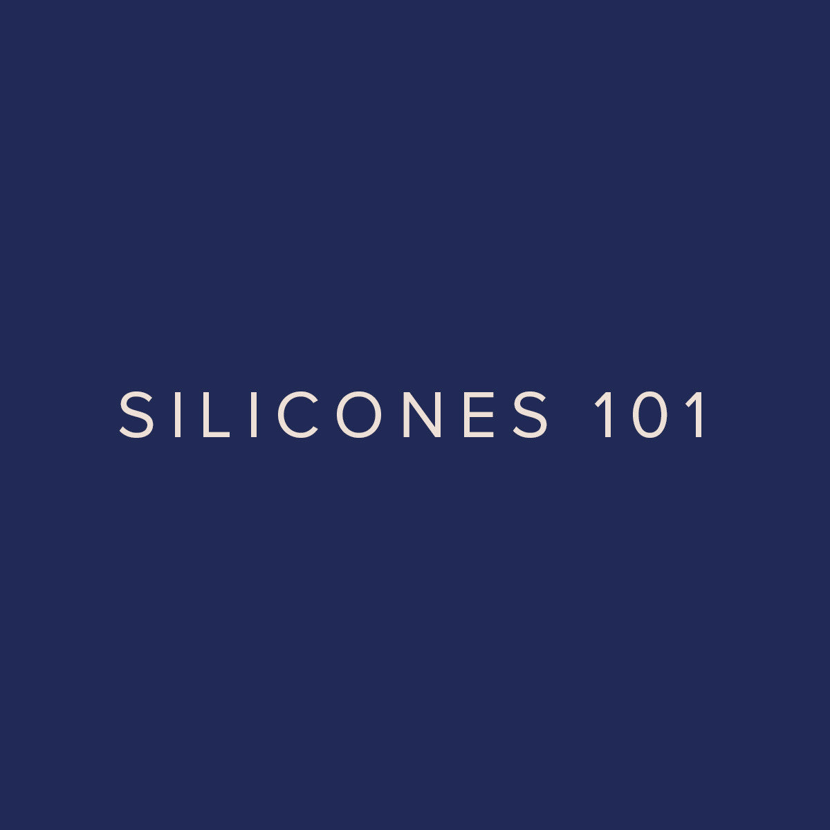 SILICONES 101